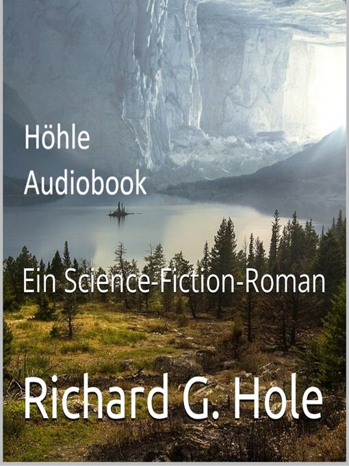 Title details for Höhle. Ein Science-Fiction-Roman by Richard G. Hole - Available